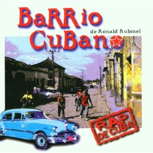 Barrio Cubano De Ronald Rubinel - Rap De Cuba